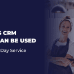 4 Ways CRM Data Can Be Used in Day-to-Day Service by Your Staff