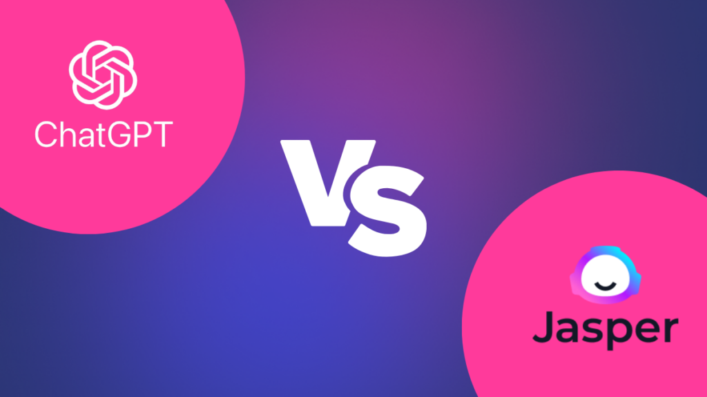 ChatGPT vs. Jasper: The Two Most Popular AI Tools Compared